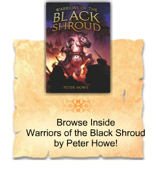 Browse inside Warriors Of The Black Shroud by Peter Howe!